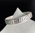 SHI-T SHOW METAL CUFF