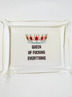 QUEEN OF FUCKING EVERYTHING TRAY