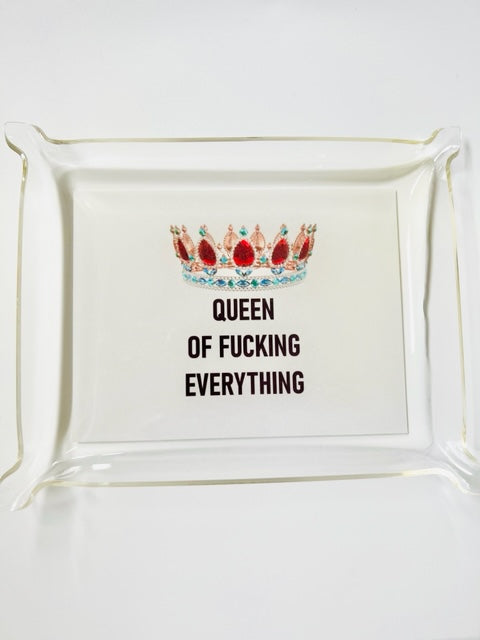 QUEEN OF FUCKING EVERYTHING TRAY