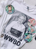 #WWBD T SHIRT