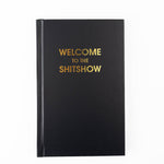 WELCOME TO THE SHITSHOW -METALLIC JOURNAL