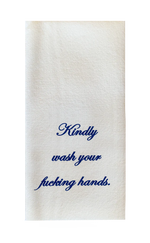 KINDLY WASH YOUR F'ING HANDS