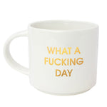 WHAT A FUCKING DAY METALLIC GOLD MUG