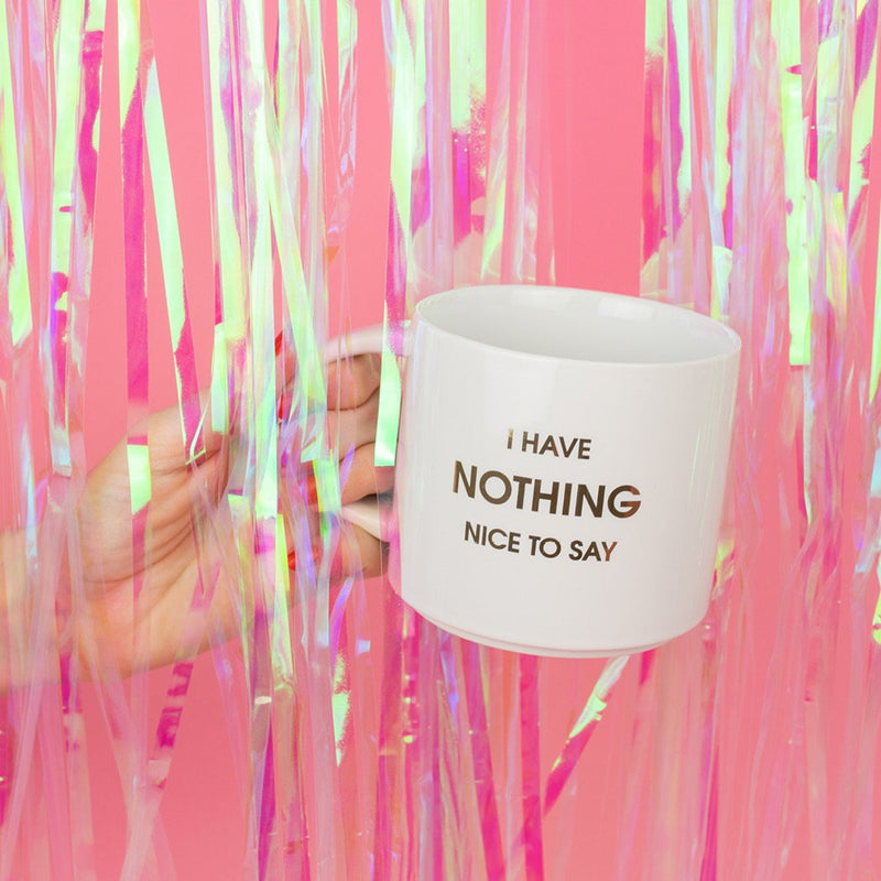 I HAVE NOTHING NICE TO SAY METALLIC GOLD MUG