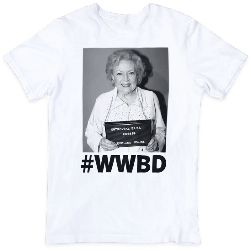 #WWBD T SHIRT