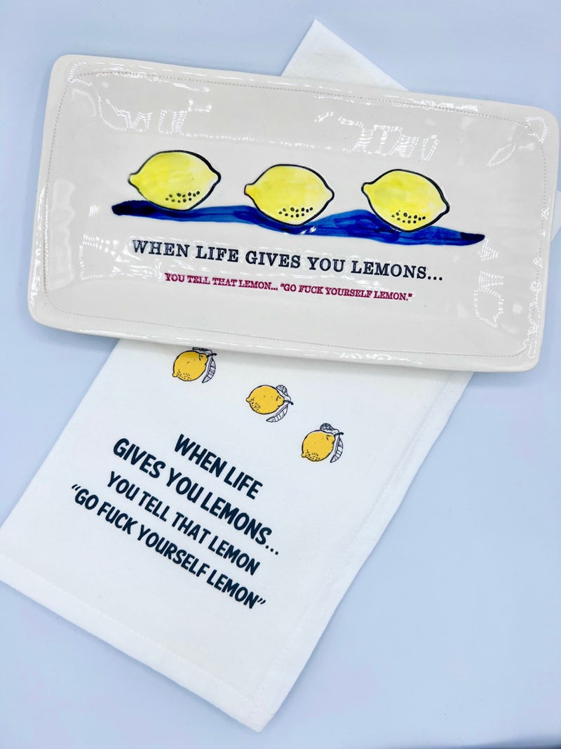 WHEN LIFE GIVES YOU LEMONS....